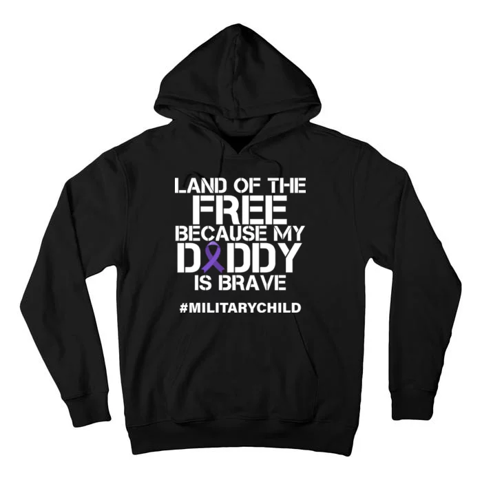 Land Of The Free Because My Daddy Is Brave Tall Hoodie