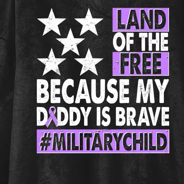 Land Of The Free Because My Daddy Is Brave Military Child Hooded Wearable Blanket