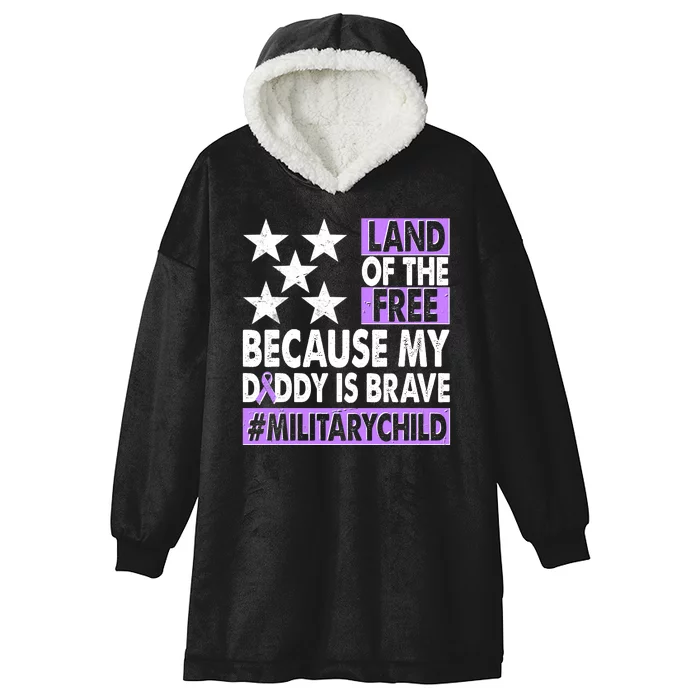 Land Of The Free Because My Daddy Is Brave Military Child Hooded Wearable Blanket