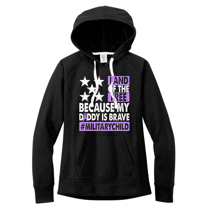 Land Of The Free Because My Daddy Is Brave Military Child Women's Fleece Hoodie