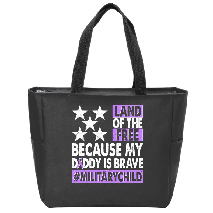 Land Of The Free Because My Daddy Is Brave Military Child Zip Tote Bag