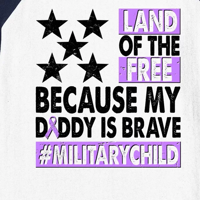 Land Of The Free Because My Daddy Is Brave Military Child Baseball Sleeve Shirt