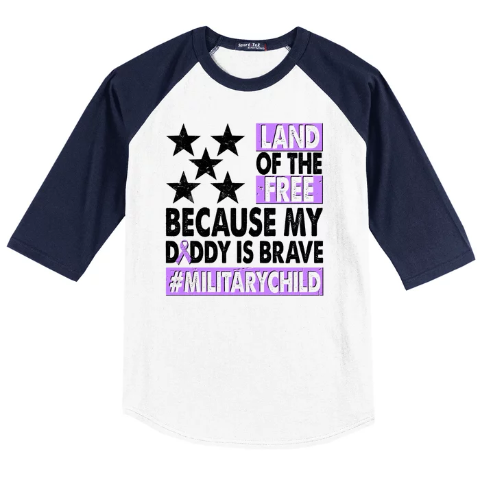 Land Of The Free Because My Daddy Is Brave Military Child Baseball Sleeve Shirt