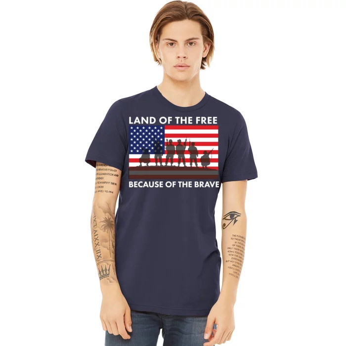 Land Of The Free Because Of The Brave Premium T-Shirt