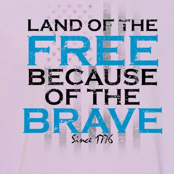 Land Of The Free Because Of The Brave USA Garment-Dyed Sweatshirt