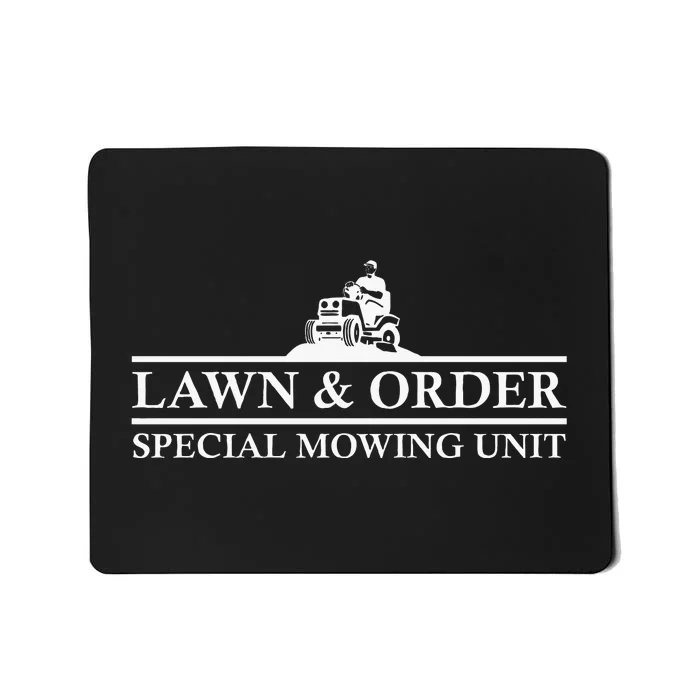 Lawn And Order Special Mowing Unit Funny Lawn Mower Novelty Mousepad