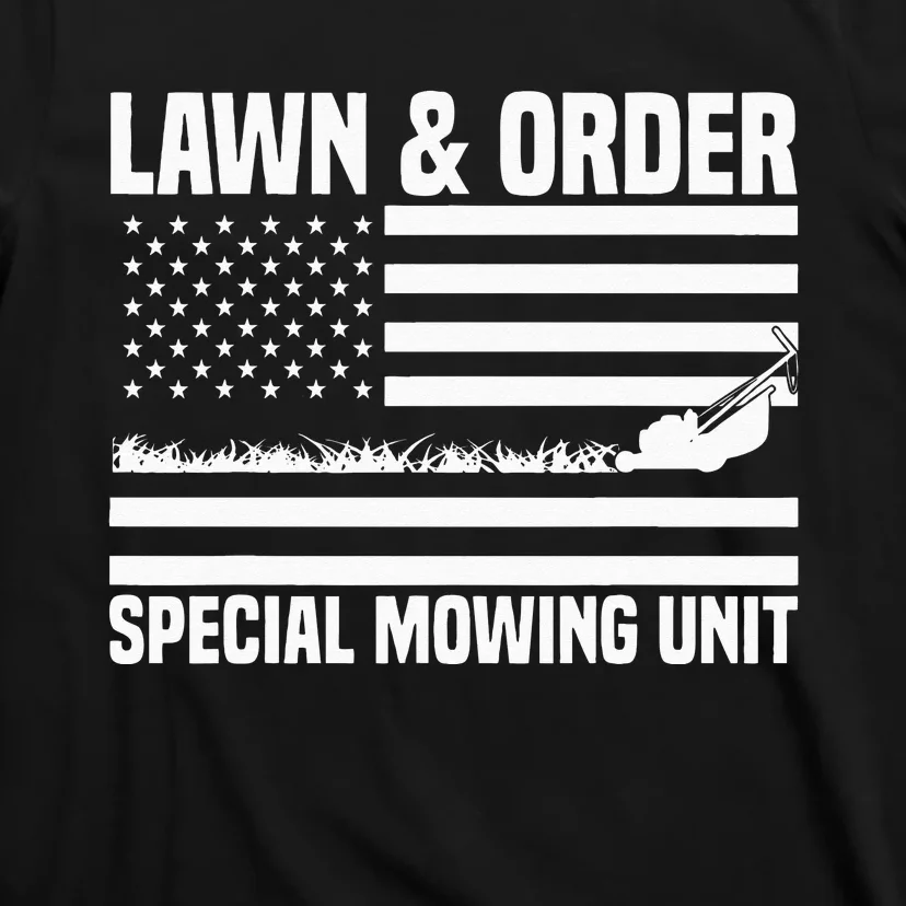 Lawn and order special mowing unit lawn mowing T-Shirt