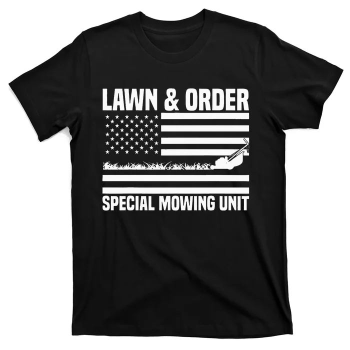 Lawn and order special mowing unit lawn mowing T-Shirt