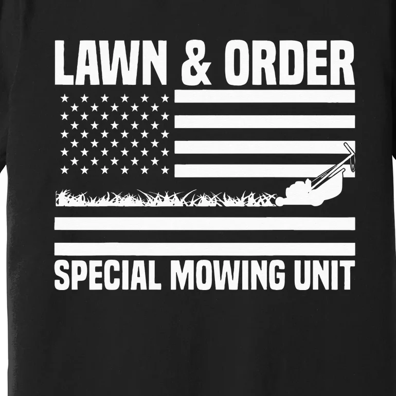 Lawn and order special mowing unit lawn mowing Premium T-Shirt