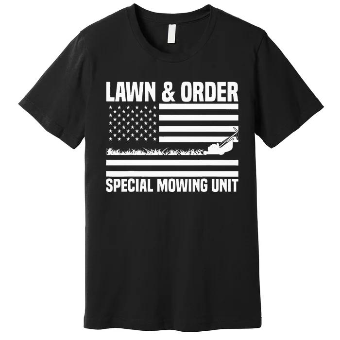 Lawn and order special mowing unit lawn mowing Premium T-Shirt