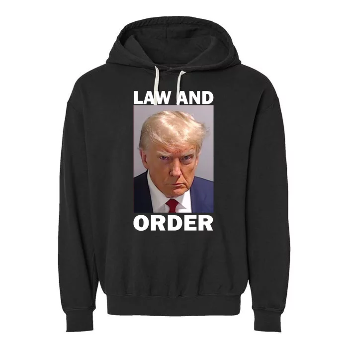 Law And Order Donald Trump Mugshot Garment-Dyed Fleece Hoodie