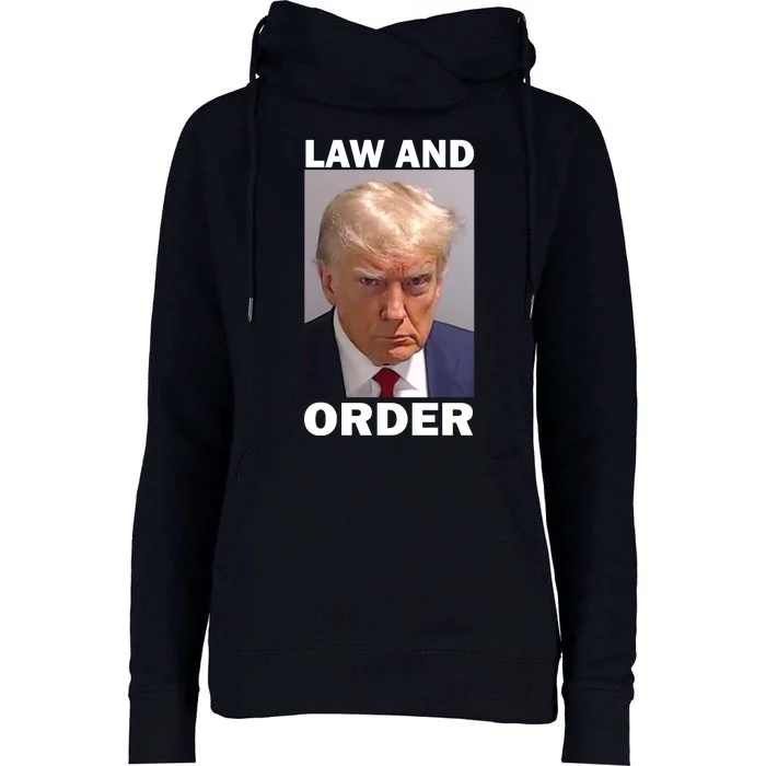 Law And Order Donald Trump Mugshot Womens Funnel Neck Pullover Hood