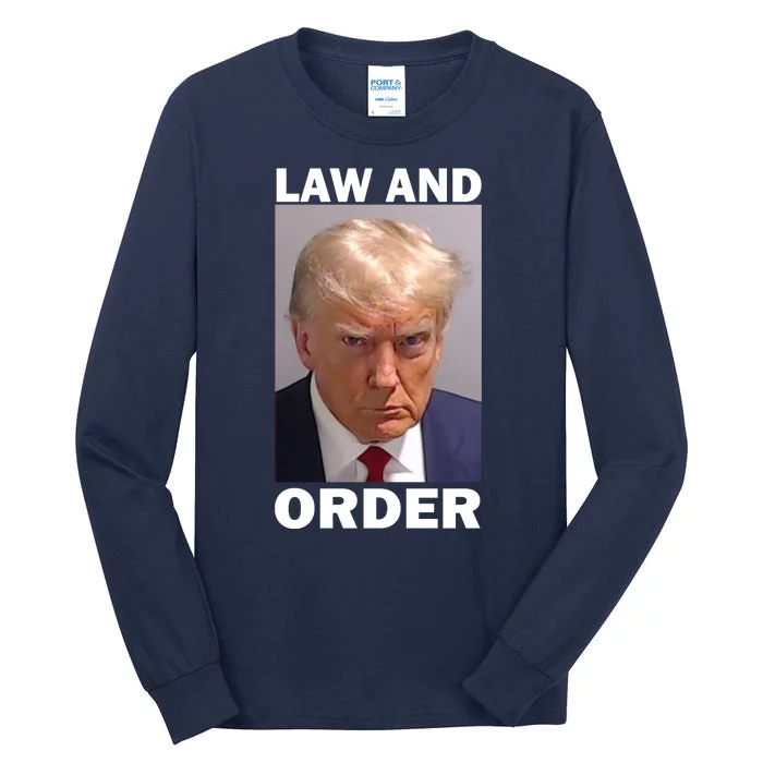 Law And Order Donald Trump Mugshot Tall Long Sleeve T-Shirt