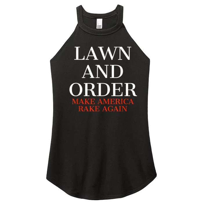 Lawn And Order - Make America Rake Again Women’s Perfect Tri Rocker Tank