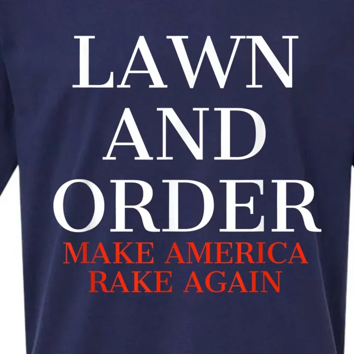 Lawn And Order - Make America Rake Again Sueded Cloud Jersey T-Shirt