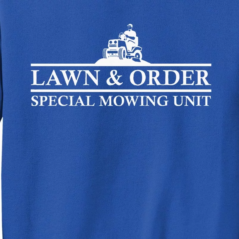 Lawn And Order Special Mowing Unit Funny Lawn Sweatshirt