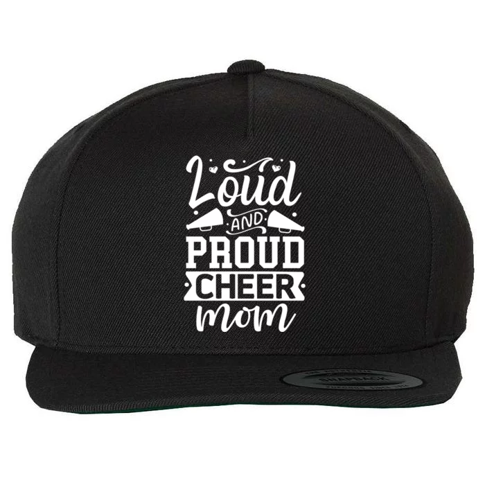 Loud And Proud Cheer Mom Cheerleader Gift Wool Snapback Cap