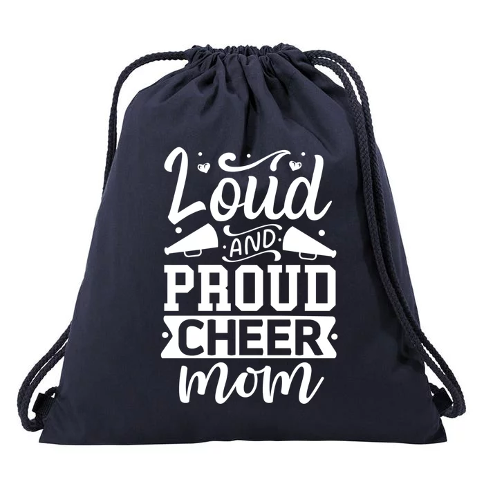 Loud And Proud Cheer Mom Cheerleader Gift Drawstring Bag