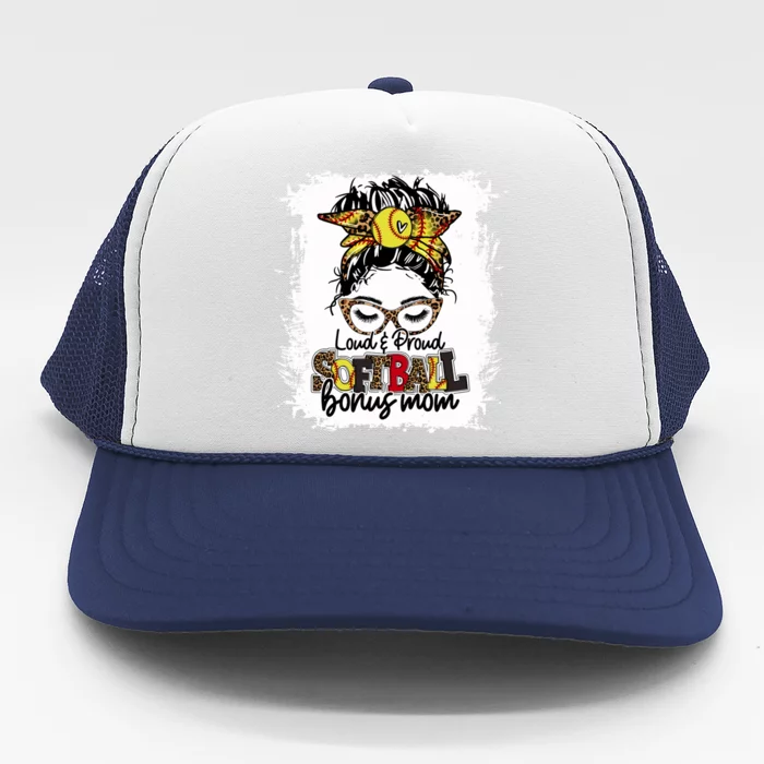 Loud And Proud Softball Bonus Mom Messy Bun Game Day Vibes Gift Trucker Hat