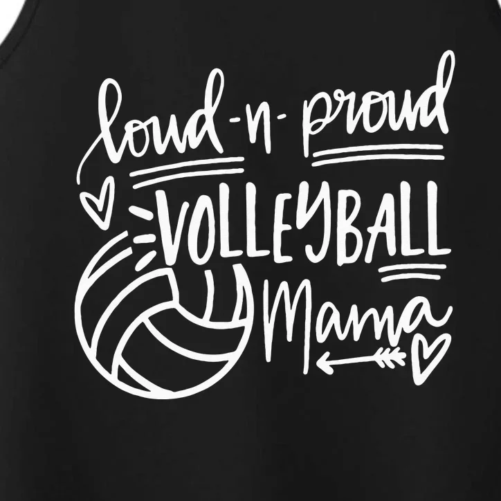 Loud And Proud Volleyball Mama Volleyball Mom Game Day Vibes Performance Tank