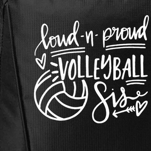 Loud And Proud Volleyball Sis Volleyball Sister Game Day City Backpack