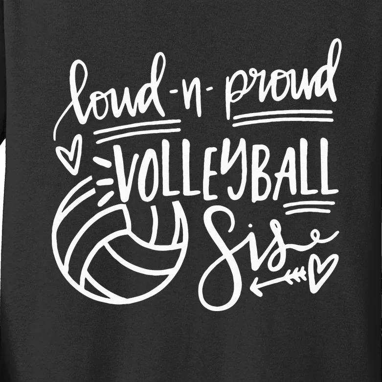 Loud And Proud Volleyball Sis Volleyball Sister Game Day Kids Long Sleeve Shirt