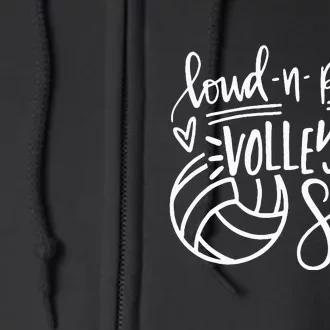 Loud And Proud Volleyball Sis Volleyball Sister Game Day Full Zip Hoodie