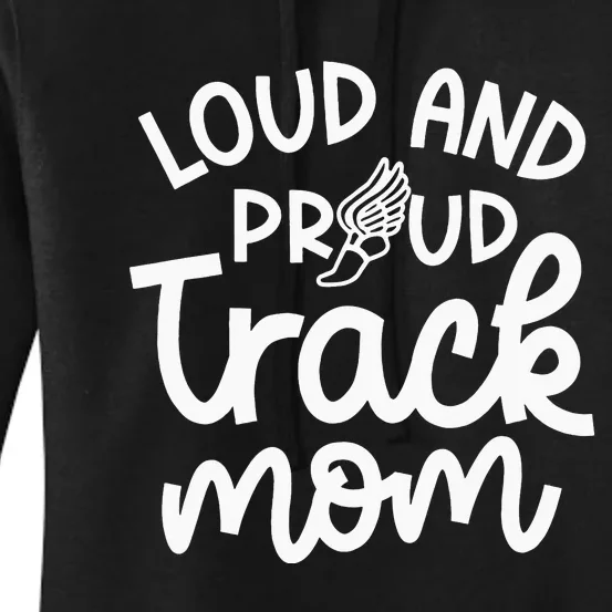 Loud And Proud Track Mom Runner Track And Field Cute Funny Women's Pullover Hoodie