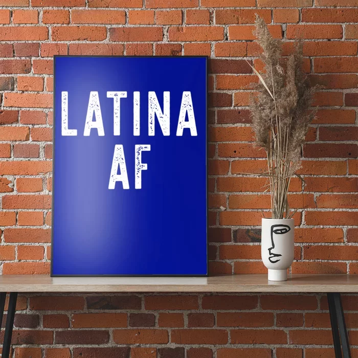 Latina Af Proud Immigrant Feminist Clothing Spanglish Gift Poster