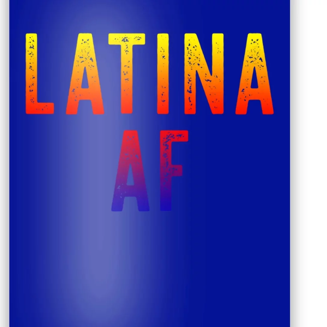 Latina Af Proud Immigrant Feminist Clothing Spanglish Gift Poster