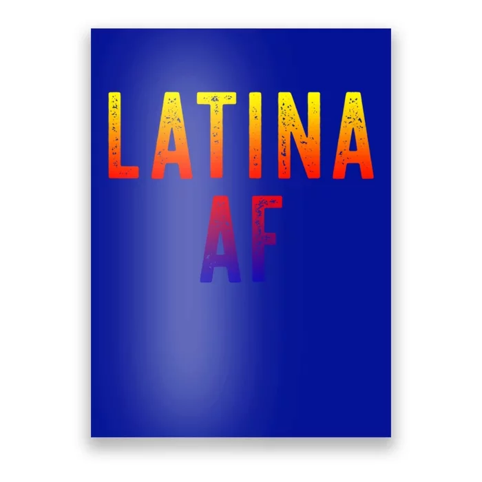 Latina Af Proud Immigrant Feminist Clothing Spanglish Gift Poster