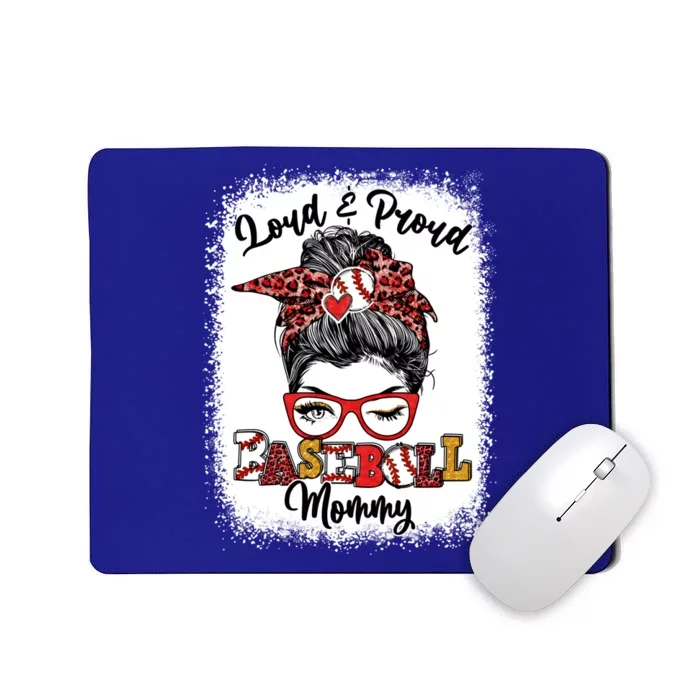 Loud And Proud Baseball Mommy Messy Bun Bleached Gift Mousepad