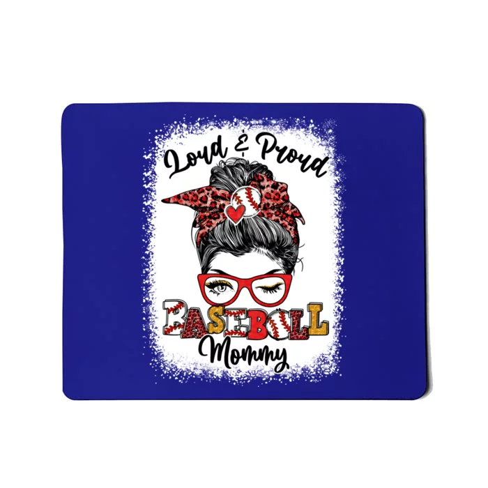 Loud And Proud Baseball Mommy Messy Bun Bleached Gift Mousepad