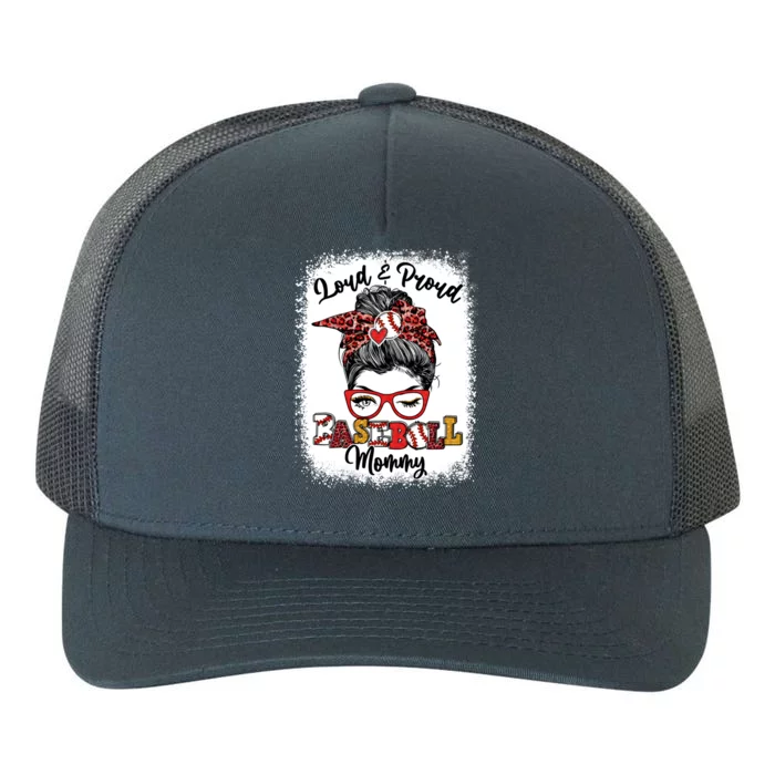 Loud And Proud Baseball Mommy Messy Bun Bleached Gift Yupoong Adult 5-Panel Trucker Hat