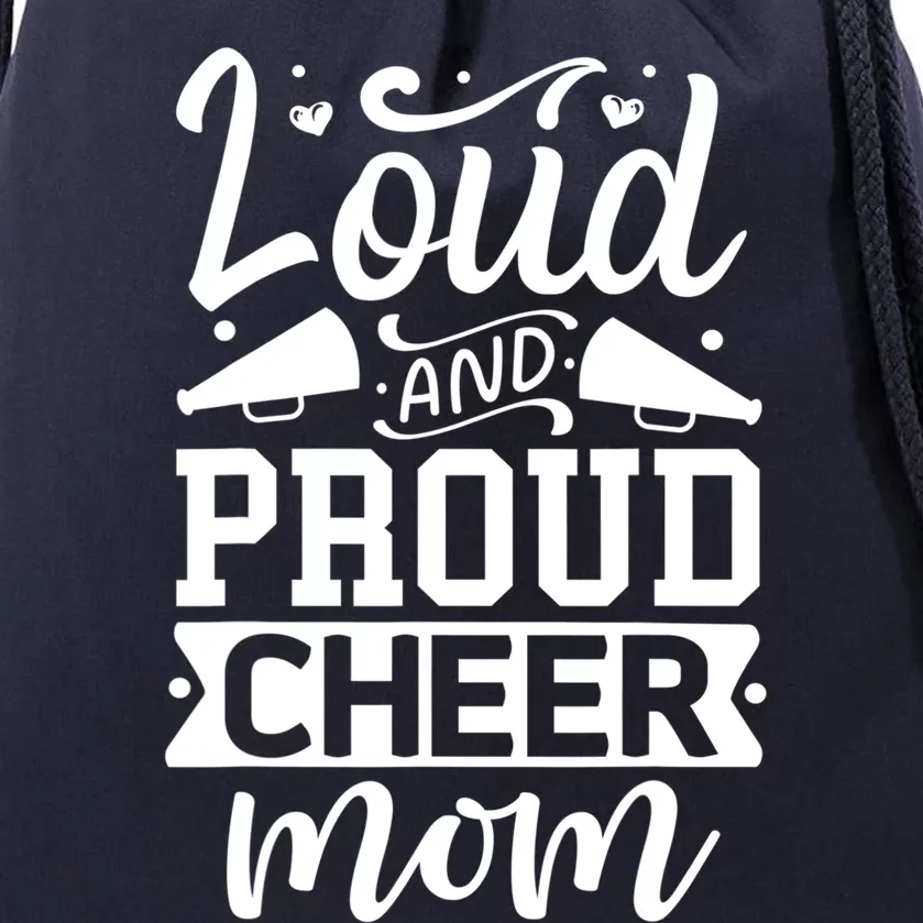 Loud And Proud Cheer Mom Cheerleader Gift Drawstring Bag