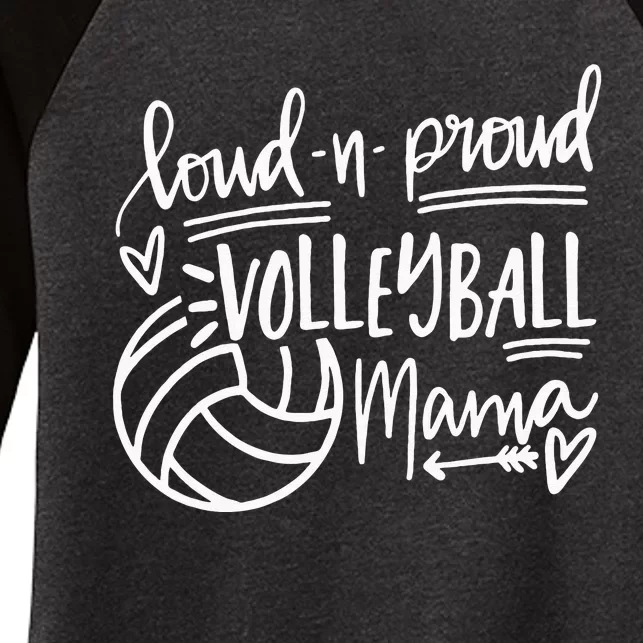 Loud And Proud Volleyball Mama Volleyball Mom Game Day Vibes Women's Tri-Blend 3/4-Sleeve Raglan Shirt