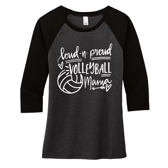 Loud And Proud Volleyball Mama Volleyball Mom Game Day Vibes Women's Tri-Blend 3/4-Sleeve Raglan Shirt