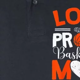 Loud And Proud Basketball Mom Mothers Day Softstyle Adult Sport Polo