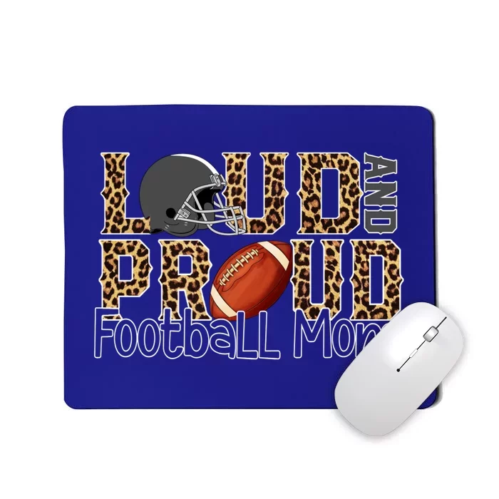 Loud And Proud Football Momgiftbest Ideas For Football Lovers Gift Mousepad