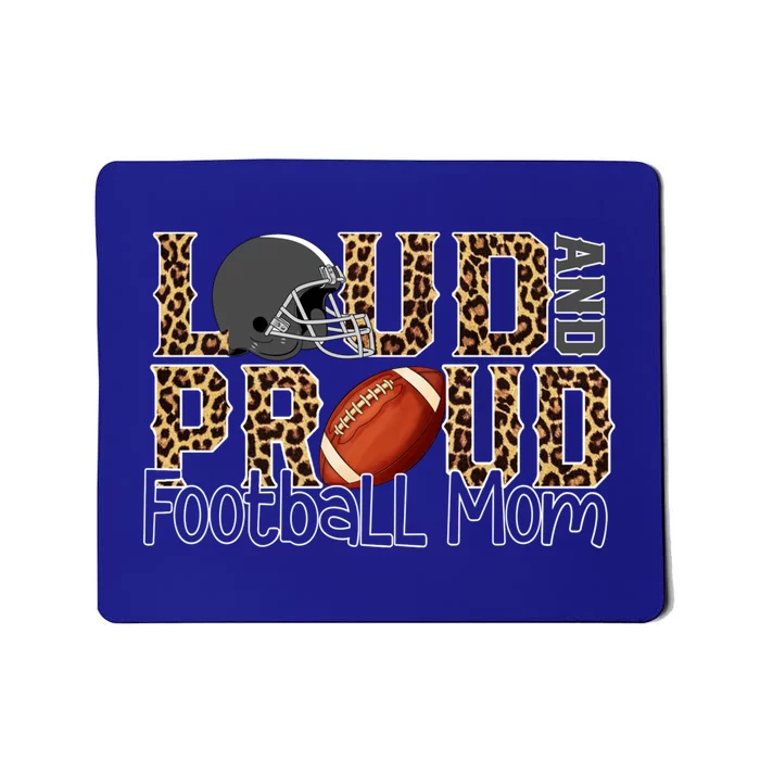 Loud And Proud Football Momgiftbest Ideas For Football Lovers Gift Mousepad