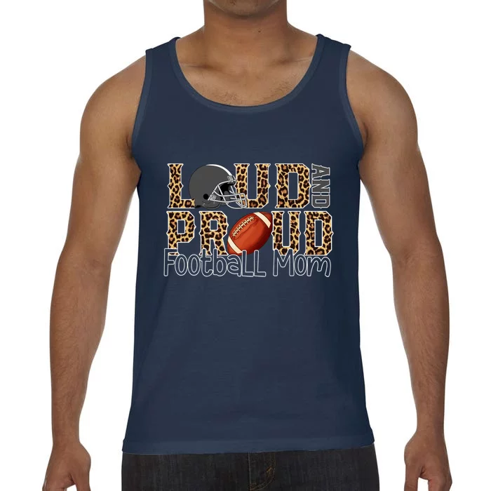 Loud And Proud Football Momgiftbest Ideas For Football Lovers Gift Comfort Colors® Tank Top