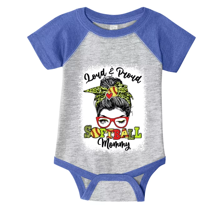 Loud And Proud Softball Mommy Messy Bun Bleached Cute Gift Infant Baby Jersey Bodysuit