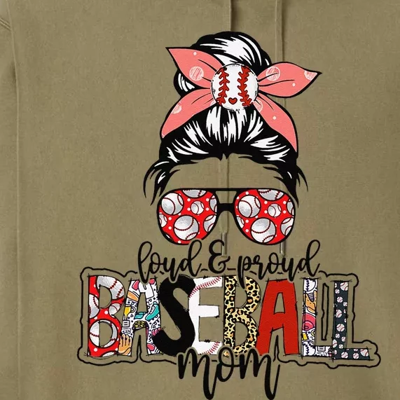 Loud And Proud Baseball Mom Messy Bun Funny Mothers Day 2024 Premium Hoodie