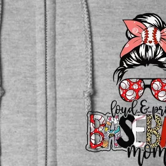 Loud And Proud Baseball Mom Messy Bun Funny Mothers Day 2024 Full Zip Hoodie