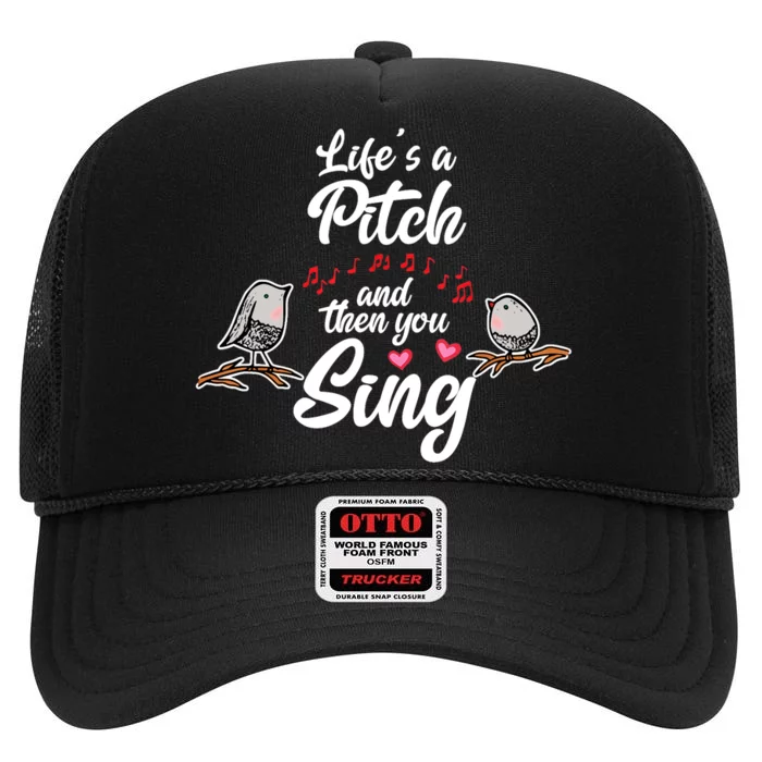 Life's A Pitch And Then You Sing Barbershop Quartet Singer High Crown Mesh Trucker Hat