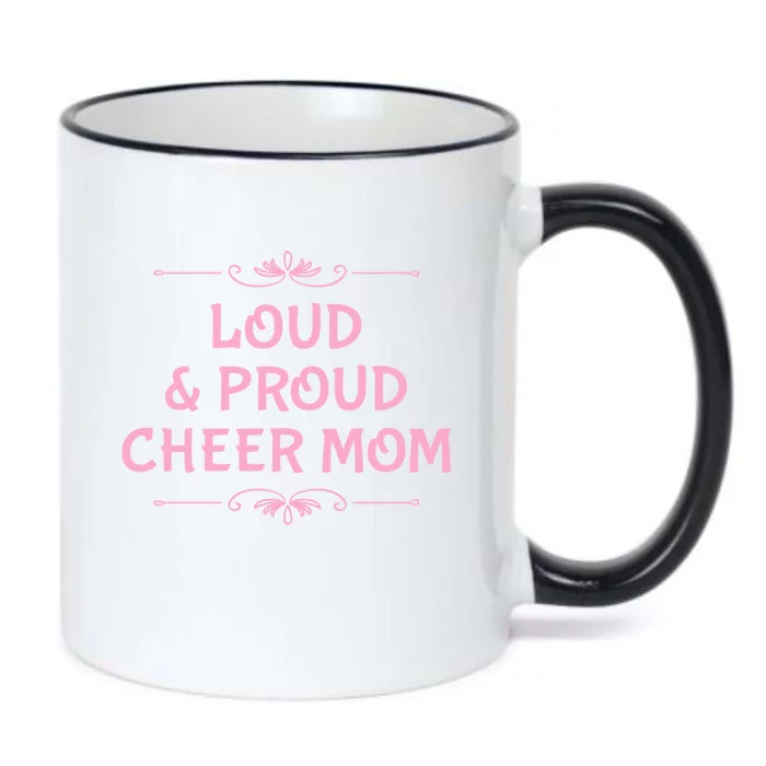 Loud And Proud Cheer Mom Funny Cheerleader Moms Mother Love Gift Black Color Changing Mug