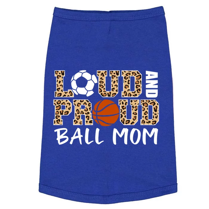 Loud And Proud Ball Mom Leopard Soccer Basketball Player Mom Meaningful Gift Doggie Tank