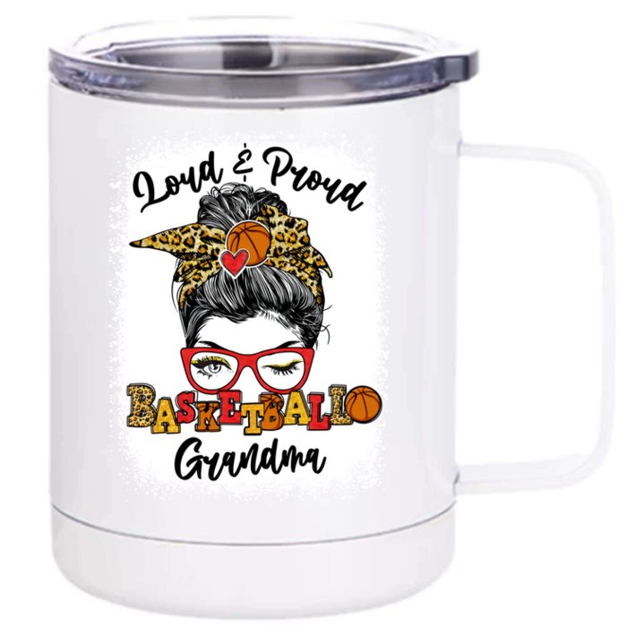 Loud And Proud Basketball Grandma Messy Bun Bleached Cute Gift Front & Back 12oz Stainless Steel Tumbler Cup