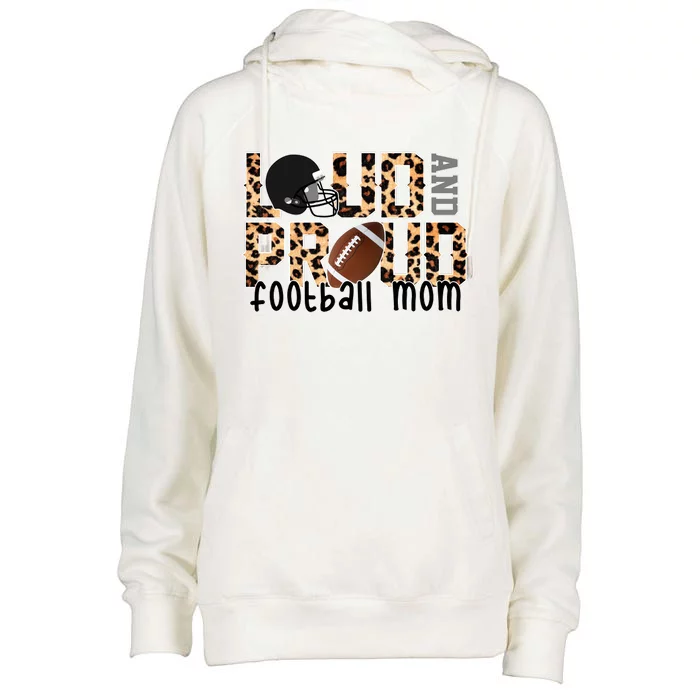 Loud And Proud Football Mom Womens Funnel Neck Pullover Hood