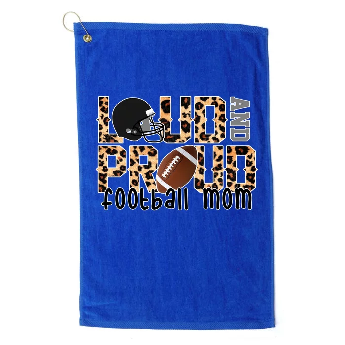 Loud And Proud Football Mom Platinum Collection Golf Towel